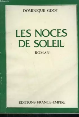 Couverture du produit · Les noces de soleil. Roman.