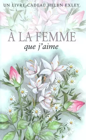 Couverture du produit · A LA FEMME QUE J'AIME Nlle Edition