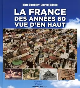 Couverture du produit · La France des années 60 vue d'en haut
