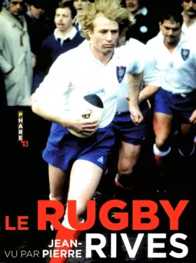 Couverture du produit · RUGBY VU PAR JEAN-PIERRE RIVES