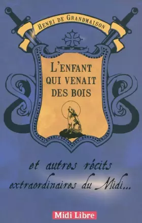 Couverture du produit · L'enfant qui venait des bois et autres récits extraordinaires du Midi