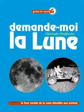 Couverture du produit · Demande-moi la Lune !: La face cachée de la Lune dévoilée aux enfants