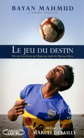 Couverture du produit · Le jeu du destin - Des persécutions au Ghana au stade de Buenos Aires