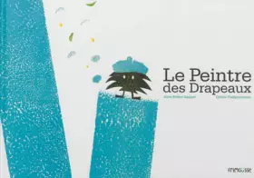 Couverture du produit · Le Peintre des drapeaux