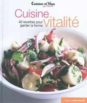 Couverture du produit · Cuisine vitalité : 40 recettes pour garder la forme