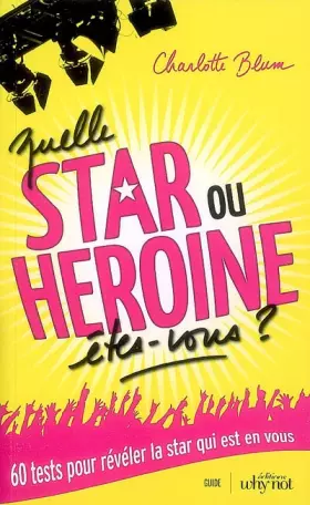 Couverture du produit · Quelle star ou héroïne êtes-vous ?