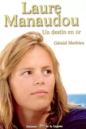 Couverture du produit · Laure Manaudou : Un destin en or