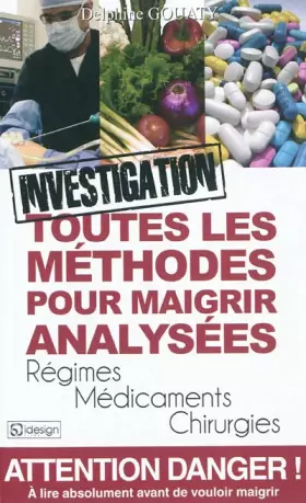 Couverture du produit · Toutes les méthodes pour maigrir analysées: Régimes, médicaments, chirurgies