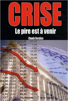 Couverture du produit · La crise : Le pire est à venir