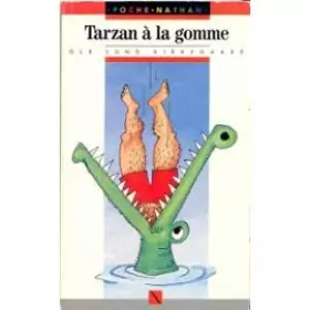 Couverture du produit · Tarzan a la gomme