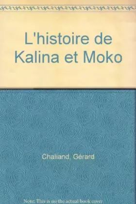 Couverture du produit · L'histoire de Kalina et Moko