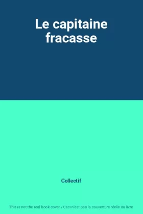 Couverture du produit · Le capitaine fracasse