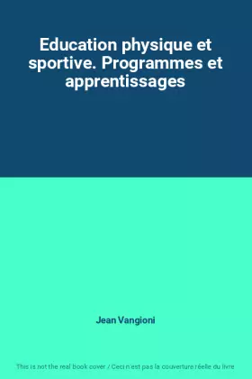 Couverture du produit · Education physique et sportive. Programmes et apprentissages