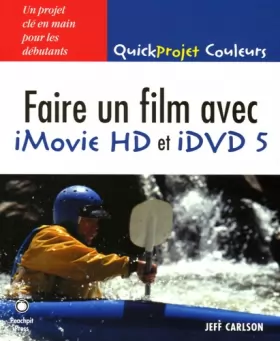 Couverture du produit · Faire un film avec iMovie HD et iDVD 5 pour Mac OS X