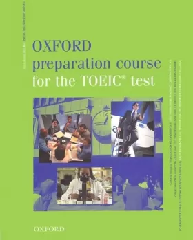 Couverture du produit · Oxford Preparation Course for the TOEIC&ampreg Test: Student's Book (Oxford Preparation Course for the TOEIC Test)