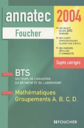 Couverture du produit · Annatec Foucher : Mathématiques Groupements A. B. C. D., BTS, Secteurs de l'Industrie du Bâtiment et du Laboratoire