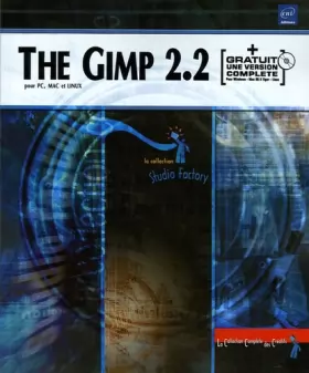 Couverture du produit · The Gimp 2.2 : Pour PC, Mac et Linux (1Cédérom)