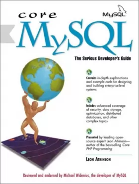 Couverture du produit · Core MySQL: The Serious Developer's Guide