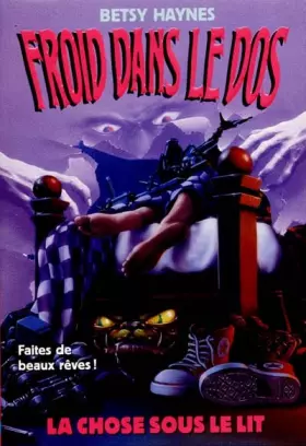 Couverture du produit · Froid dans le dos, Tome 8 : La chose sous le lit