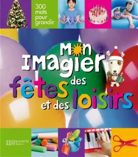 Couverture du produit · Mon imagier des fêtes et loisirs