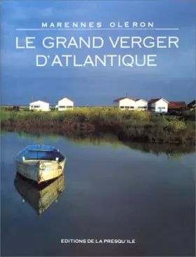 Couverture du produit · Le grand verger d'Atlantique. Marennes-Oléron