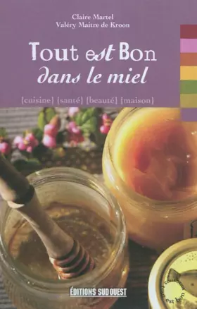 Couverture du produit · TOUT EST BON DANS LE MIEL