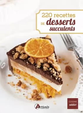 Couverture du produit · 220 recettes de desserts succulents