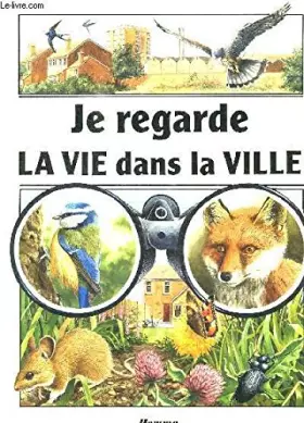Couverture du produit · Je regarde la vie dans la ville (Je regarde)
