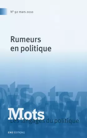 Couverture du produit · Mots, les langages du politique, N° 92, mars 2010 : Rumeurs en politique