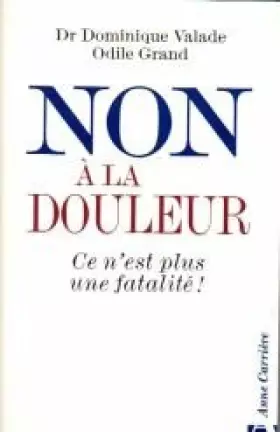Couverture du produit · Non à la douleur : Ce n'est plus une fatalité