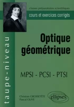 Couverture du produit · Optique géométrique MPSI-PCSI : Cours et exercices corrigés