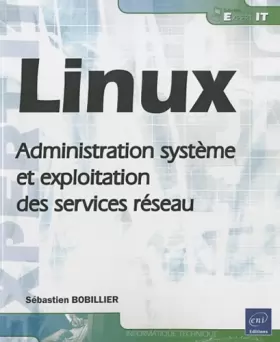Couverture du produit · Linux - Administration système et exploitation des services réseau