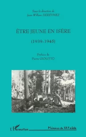 Couverture du produit · ÊTRE JEUNE EN ISÈRE (1939-1945)