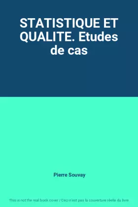 Couverture du produit · STATISTIQUE ET QUALITE. Etudes de cas