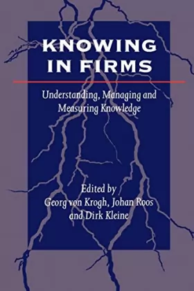 Couverture du produit · Knowing in Firms: Understanding, Managing and Measuring Knowledge
