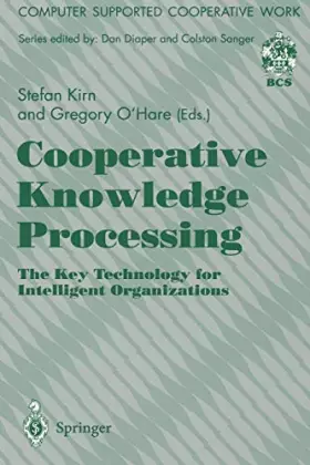 Couverture du produit · Cooperative Knowledge Processing: The Key Technology for Intelligent Organizations