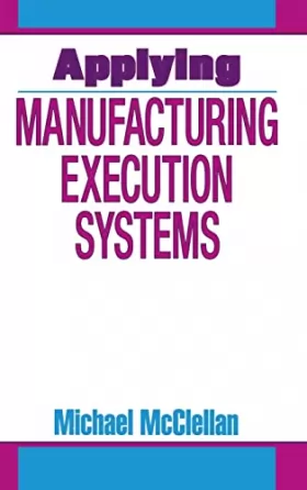 Couverture du produit · Applying Manufacturing Execution Systems