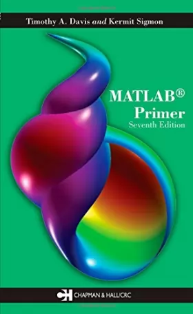 Couverture du produit · MATLAB Primer, Seventh Edition