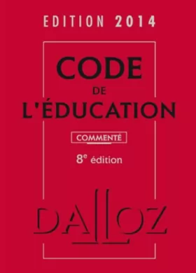 Couverture du produit · Code de l'éducation 2014, commenté - 8e éd.