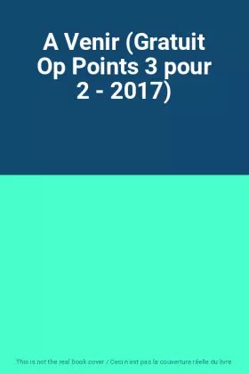 Couverture du produit · A Venir (Gratuit Op Points 3 pour 2 - 2017)