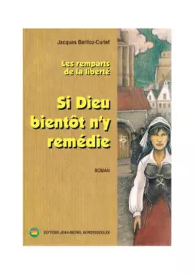 Couverture du produit · Les remparts de la liberté. Si Dieu bientôt n'y remédie