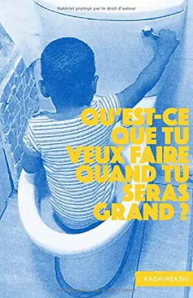 Couverture du produit · Qu'est-ce que tu veux faire quand tu seras grand ?