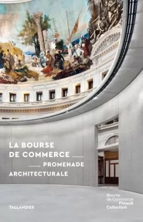 Couverture du produit · La Bourse de Commerce: PROMENADE ARCHITECTURALE