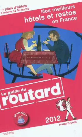 Couverture du produit · Guide du Routard Nos meilleurs hôtels et restos en France 2012