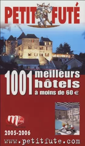 Couverture du produit · Mille et un meilleurs hotels de france a moins de 60 euros, le petit fute