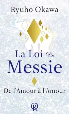 Couverture du produit · La Loi du Messie, De l´Amour à l´Amour