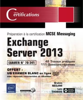 Couverture du produit · Exchange Server 2013 - Préparation à la certification MCSE Messaging - Examen 70-341