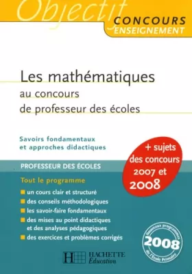 Couverture du produit · Les mathématiques au concours de professeur des écoles : Savoirs fondamentaux et approches didactiques