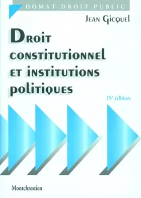 Couverture du produit · DROIT CONSTITUTIONNEL ET INSTITUTIONS POLITIQUES. 15ème édition