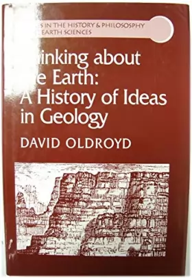 Couverture du produit · Thinking About the Earth: History of Ideas in Geology